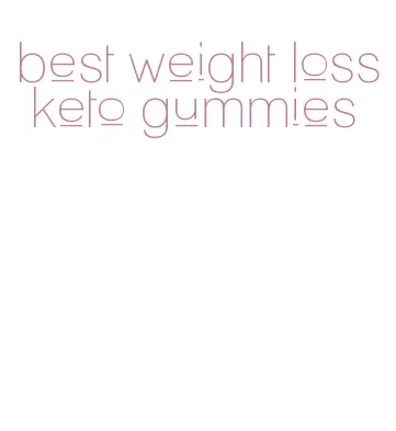 best weight loss keto gummies