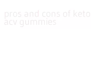 pros and cons of keto acv gummies