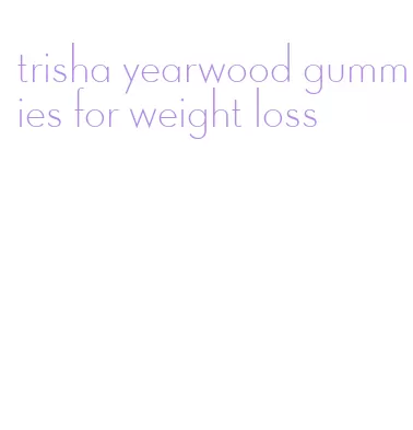 trisha yearwood gummies for weight loss
