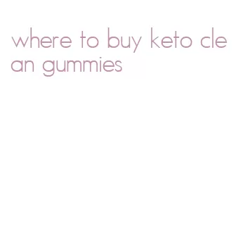 where to buy keto clean gummies