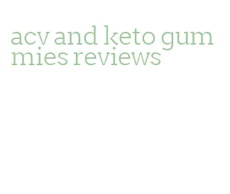 acv and keto gummies reviews