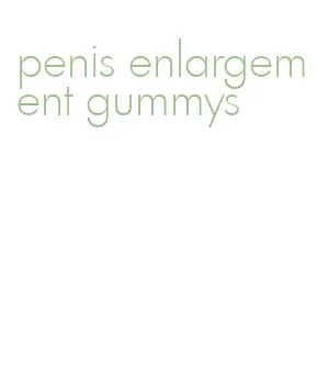 penis enlargement gummys