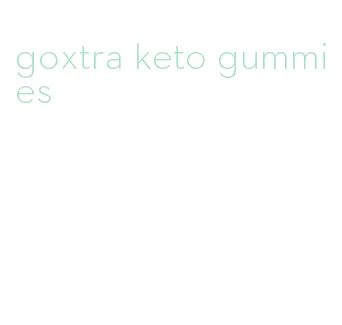 goxtra keto gummies