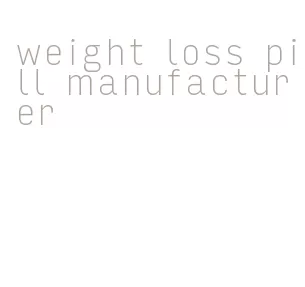 weight loss pill manufacturer