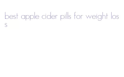 best apple cider pills for weight loss