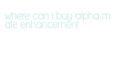 where can i buy alpha male enhancement