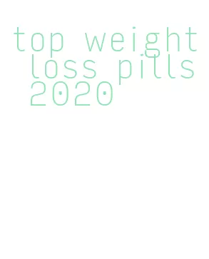 top weight loss pills 2020
