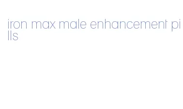 iron max male enhancement pills