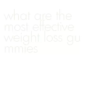 what are the most effective weight loss gummies