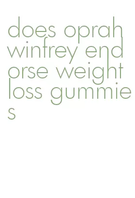 does oprah winfrey endorse weight loss gummies