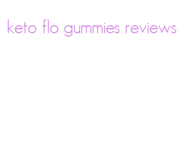keto flo gummies reviews
