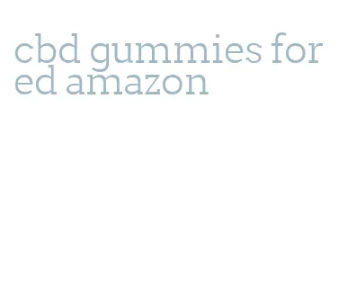 cbd gummies for ed amazon