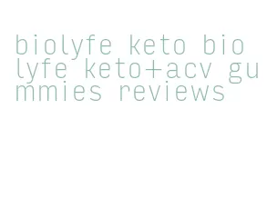 biolyfe keto bio lyfe keto+acv gummies reviews