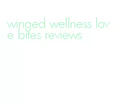 winged wellness love bites reviews