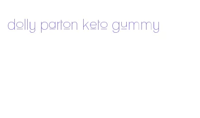 dolly parton keto gummy