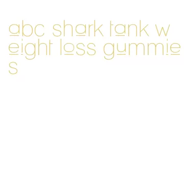 abc shark tank weight loss gummies