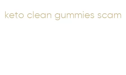 keto clean gummies scam