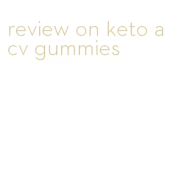 review on keto acv gummies