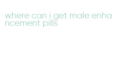 where can i get male enhancement pills