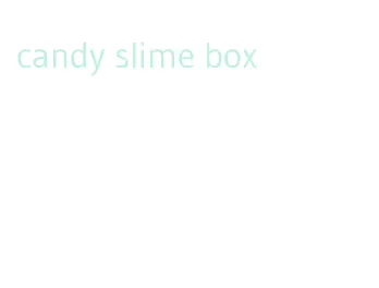 candy slime box