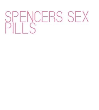 spencers sex pills