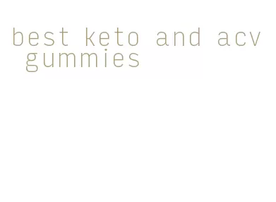 best keto and acv gummies