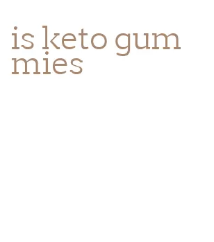 is keto gummies