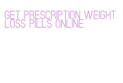 get prescription weight loss pills online