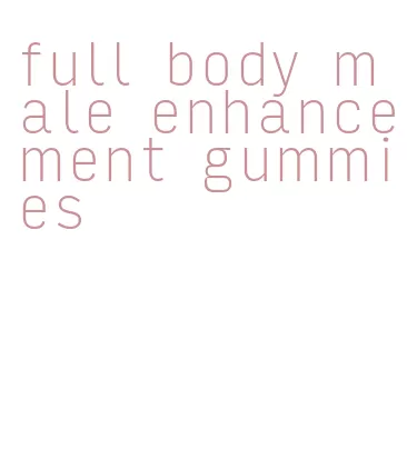 full body male enhancement gummies