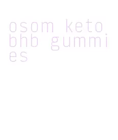 osom keto bhb gummies