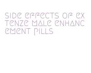 side effects of extenze male enhancement pills