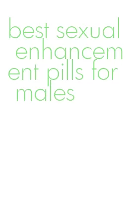 best sexual enhancement pills for males