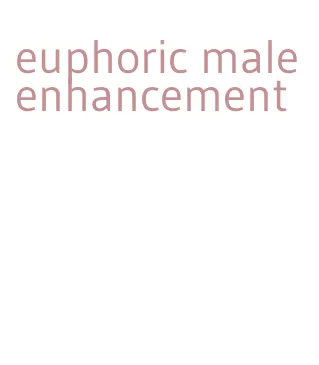 euphoric male enhancement