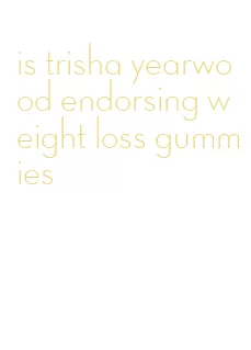 is trisha yearwood endorsing weight loss gummies