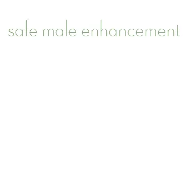 safe male enhancement
