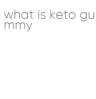 what is keto gummy