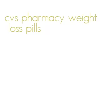 cvs pharmacy weight loss pills