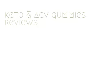 keto & acv gummies reviews