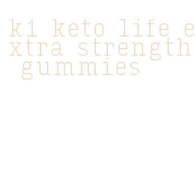 k1 keto life extra strength gummies