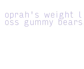 oprah's weight loss gummy bears