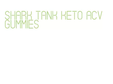 shark tank keto acv gummies