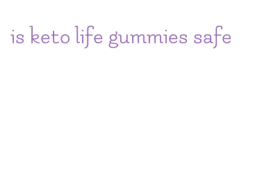 is keto life gummies safe