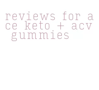 reviews for ace keto + acv gummies