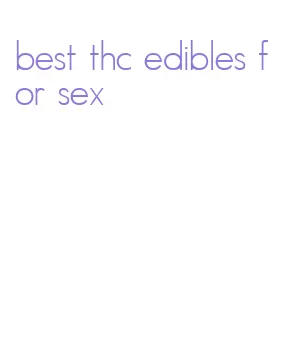 best thc edibles for sex