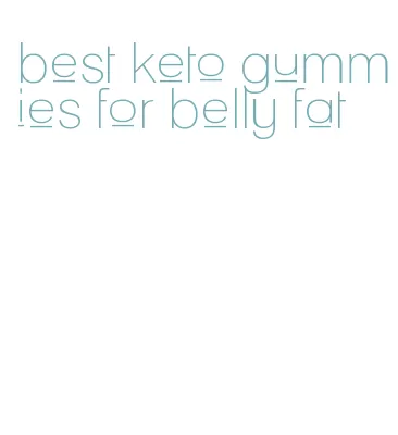 best keto gummies for belly fat