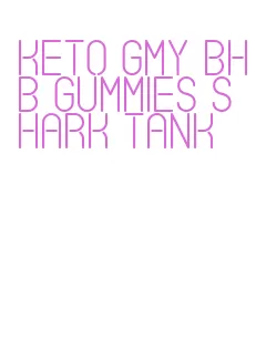 keto gmy bhb gummies shark tank