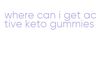 where can i get active keto gummies