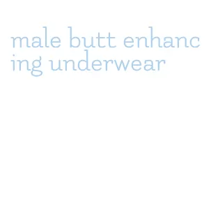 male butt enhancing underwear