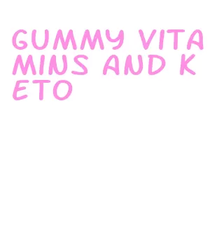 gummy vitamins and keto