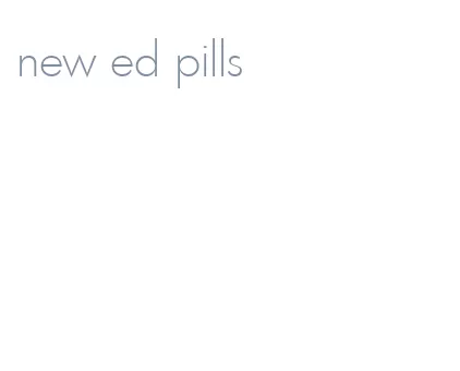 new ed pills